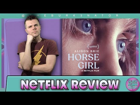 Horse Girl Netflix Movie Review