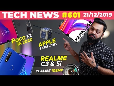 Realme C3 & 5i Launch, POCO F2 in 2020, Realme 108MP Smartphone, X2 Pro 6GB,Apple Satellites-TTN#601